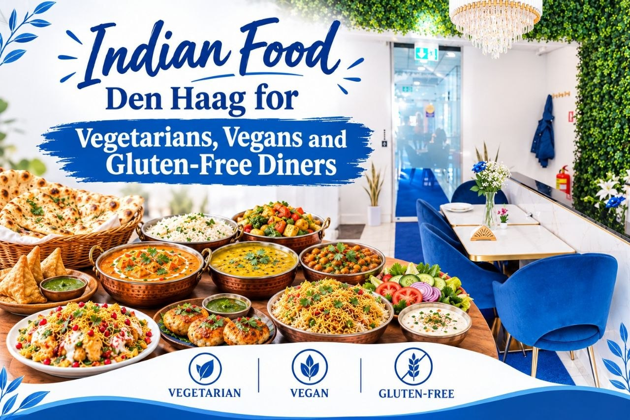 Indian Food Den Haag for Vegetarians, Vegans & Gluten-Free Diners