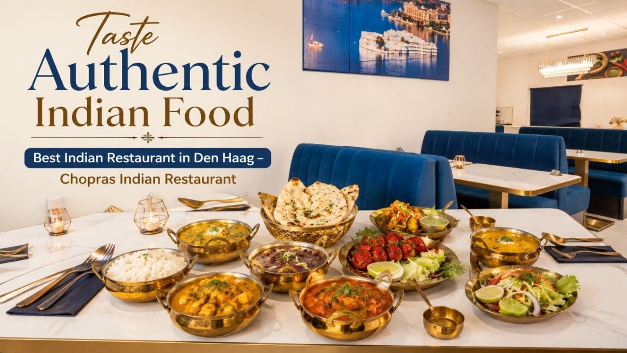 Best Indian Restaurant in Den Haag | Authentic Indian Food – Chopras